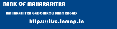 BANK OF MAHARASHTRA  MAHARASHTRA GADCHIROLI BHAMRAGAD   ifsc code